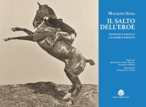 Il salto dell’eroe - Francesco Baracca Cavaliere Rampante